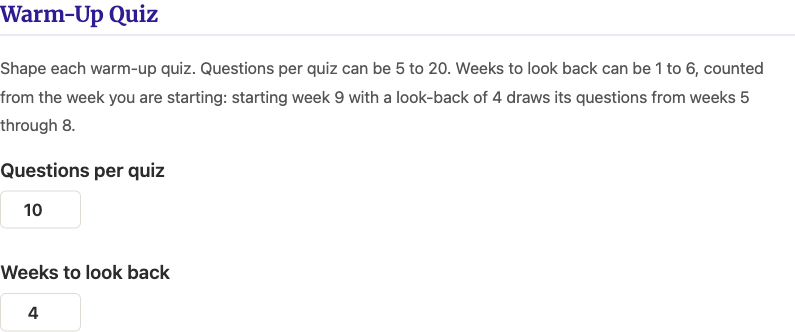 The Warm-Up Quiz section of the Settings page: a short explanation, then two number fields, Questions per quiz set to 10 and Weeks to look back set to 4.